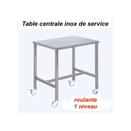 500x500x850 mm - Table centrale Inox de service roulante - 1 niveaudisponible à la Maison Pollet de Toulouse